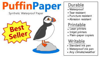 Waterproof Paper  PuffinPaper works anywhere you do :-)